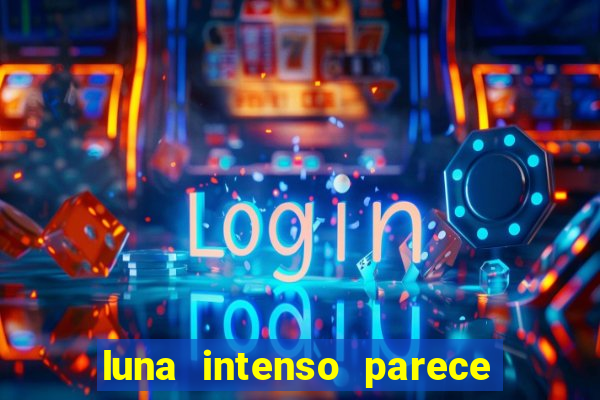 luna intenso parece com qual perfume importado